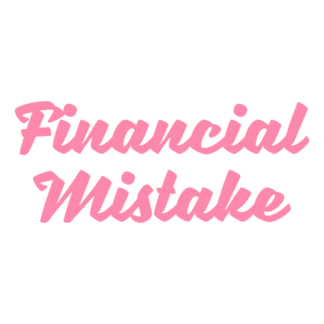 Financial Mistake Decal (Pink)